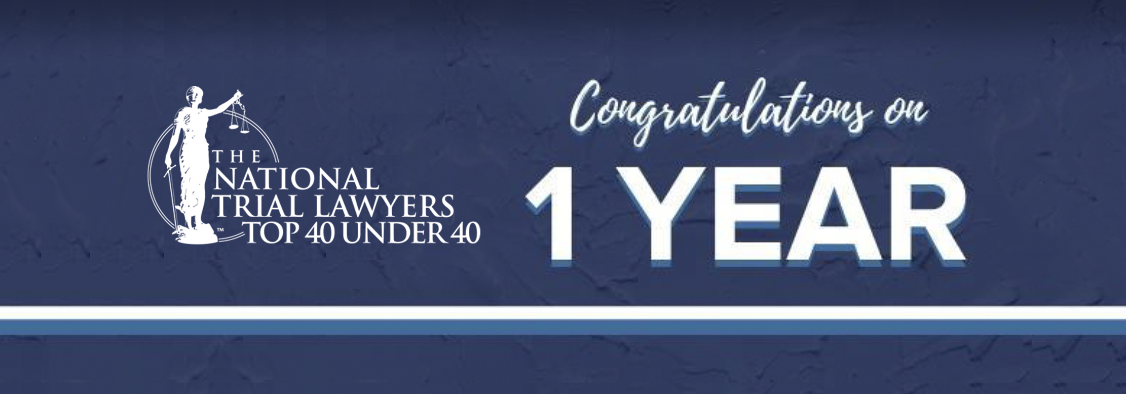 Congratulations on 1 Year on The National Trial Lawyers Top 40 Under 40