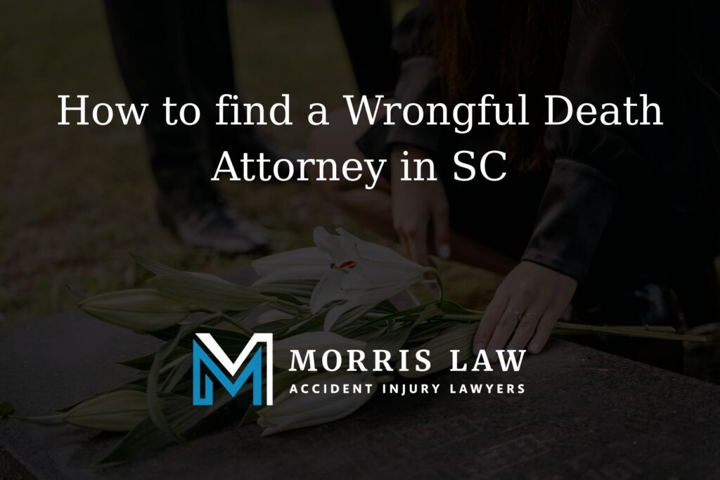How to find a Wrongful Death Attorney in SC: Learn key steps to choose experienced local lawyers, protect your family’s rights today.
