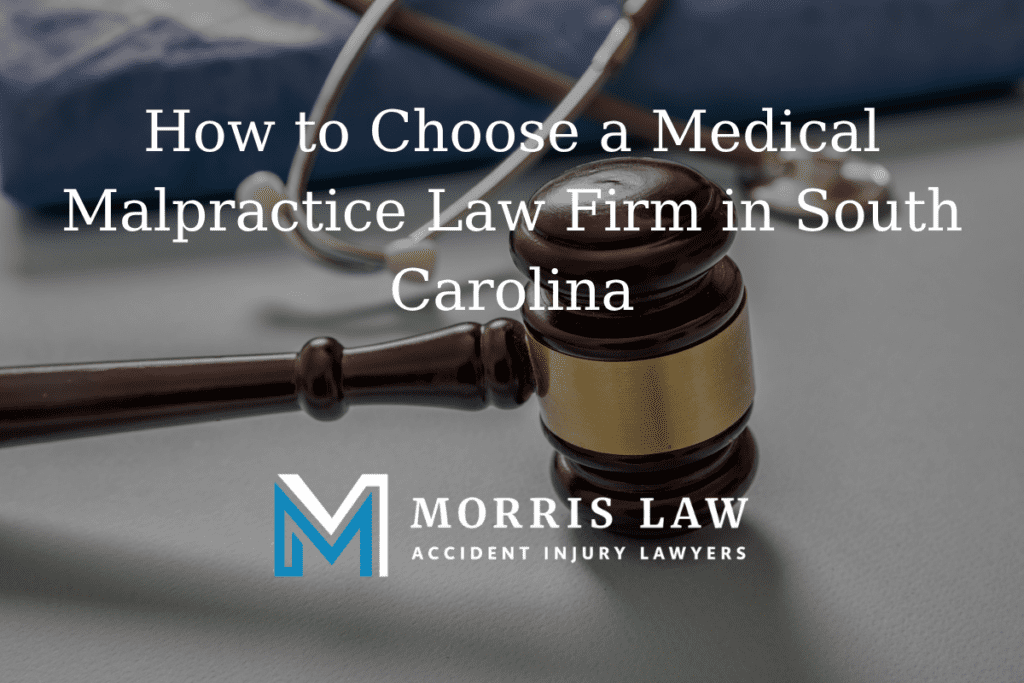 How to Choose a Medical Malpractice Law Firm in South Carolina