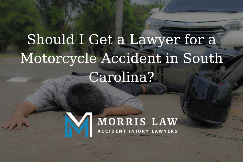 Should I Get a Lawyer for a Motorcycle Accident in South Carolina?